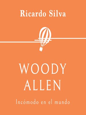 cover image of Woody Allen. Incómodo en el mundo